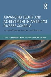Advancing Equity and Achievement in America's Diverse Schools: Inclusive Theories, Policies, and Practices book cover