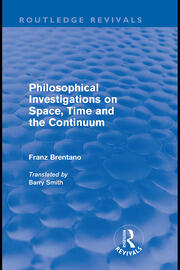 Philosophical Investigations on Time, Space and the Continuum (Routledge Revivals) book cover