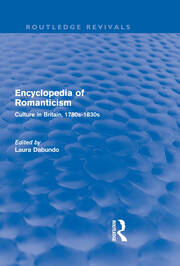 Encyclopedia of Romanticism (Routledge Revivals): Culture in Britain, 1780s-1830s book cover