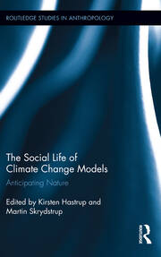 The Social Life of Climate Change Models: Anticipating Nature book cover