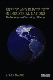 Energy and Electricity in Industrial Nations: The Sociology and Technology of Energy book cover