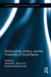 Performativity, Politics, and the Production of Social Space book cover