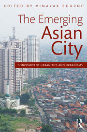 The Emerging Asian City: Concomitant Urbanities & Urbanisms book cover