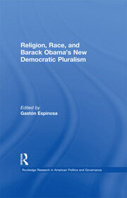 Religion, Race, and Barack Obama's New Democratic Pluralism book cover