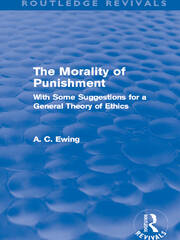 The Morality of Punishment (Routledge Revivals): With Some Suggestions for a General Theory of Ethics book cover