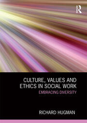 Culture, Values and Ethics in Social Work: Embracing Diversity book cover
