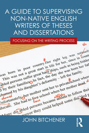 A Guide to Supervising Non-native English Writers of Theses and Dissertations: Focusing on the Writing Process book cover