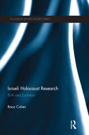 Israeli Holocaust Research: Birth and Evolution book cover