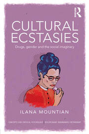 Cultural Ecstasies: Drugs, Gender and the Social Imaginary book cover
