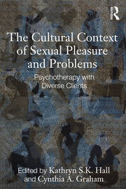 The Cultural Context of Sexual Pleasure and Problems: Psychotherapy with Diverse Clients book cover