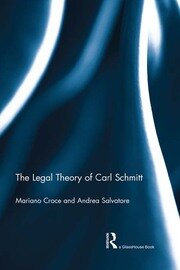 The Legal Theory of Carl Schmitt book cover
