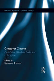 Crossover Cinema: Cross-Cultural Film from Production to Reception book cover