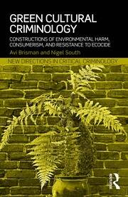Green Cultural Criminology: Constructions of Environmental Harm, Consumerism, and Resistance to Ecocide book cover
