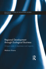Regional Development through Ecological Business: Unique Cases in Japanese Rural Regions book cover