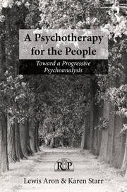 A Psychotherapy for the People: Toward a Progressive Psychoanalysis book cover