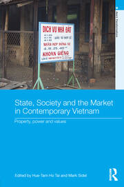 State, Society and the Market in Contemporary Vietnam: Property, Power and Values book cover