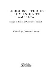 Buddhist Studies from India to America: Essays in Honor of Charles S. Prebish book cover