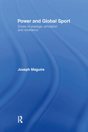 Power and Global Sport: Zones of Prestige, Emulation and Resistance book cover