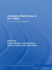 Japanese Diplomacy in the 1950s: From Isolation to Integration book cover