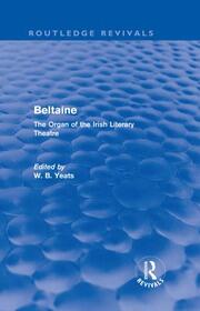 Beltaine (Routledge Revivals): The Organ of the Irish Literary Theatre book cover