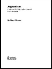 Afghanistan: Political Frailty and External Interference book cover