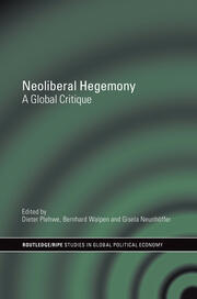 Neoliberal Hegemony: A Global Critique book cover