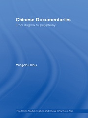 Chinese Documentaries: From Dogma to Polyphony book cover