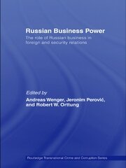 Russian Business Power: The Role of Russian Business in Foreign and Security Relations book cover