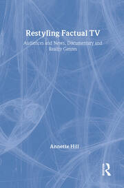 Restyling Factual TV: Audiences and News, Documentary and Reality Genres book cover