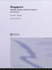 Singapore: Wealth, Power and the Culture of Control - 1st Edition - Ca