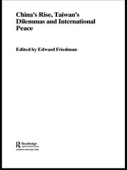 China's Rise, Taiwan's Dilemma's and International Peace book cover