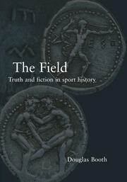 The Field: Truth and Fiction in Sport History book cover