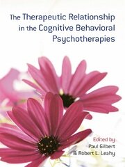 The Therapeutic Relationship in the Cognitive Behavioral Psychotherapies book cover