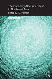 The Economy-Security Nexus in Northeast Asia book cover