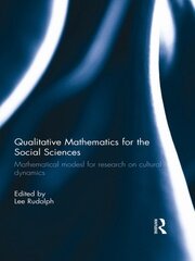 Qualitative Mathematics for the Social Sciences: Mathematical Models for Research on Cultural Dynamics book cover