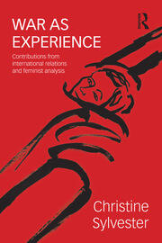 War as Experience: Contributions from International Relations and Feminist Analysis book cover