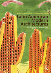 Latin American Modern Architectures: Ambiguous Territories book cover