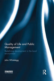 Quality of Life and Public Management: Redefining Development in the Local Environment book cover