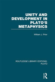 Unity and Development in Plato's Metaphysics (RLE: Plato) book cover