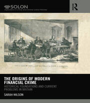 The Origins of Modern Financial Crime: Historical foundations and current problems in Britain book cover