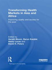 Transforming Health Markets in Asia and Africa: Improving Quality and Access for the Poor book cover