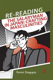 Re-reading the Salaryman in Japan: Crafting Masculinities book cover