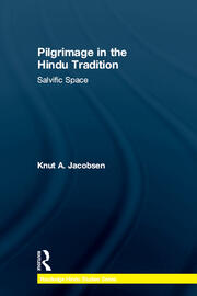 Pilgrimage in the Hindu Tradition: Salvific Space book cover