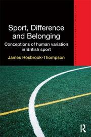 Sport, Difference and Belonging: Conceptions of Human Variation in British Sport book cover
