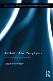 Aesthetics After Metaphysics: From Mimesis to Metaphor book cover