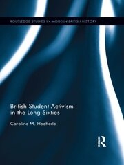 British Student Activism in the Long Sixties book cover