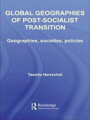 Global Geographies of Post-Socialist Transition: Geographies, societies, policies book cover