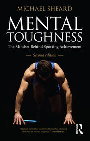 Mental Toughness: The Mindset Behind Sporting Achievement, Second Edition book cover