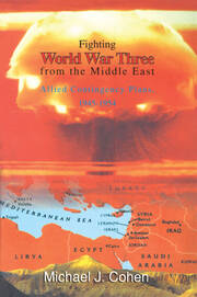 Fighting World War Three from the Middle East: Allied Contingency Plans, 1945-1954 book cover