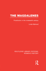The Magdalenes: Prostitution in the Nineteenth Century book cover